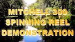 Mitchell 300 Spinning Reel Demo Video